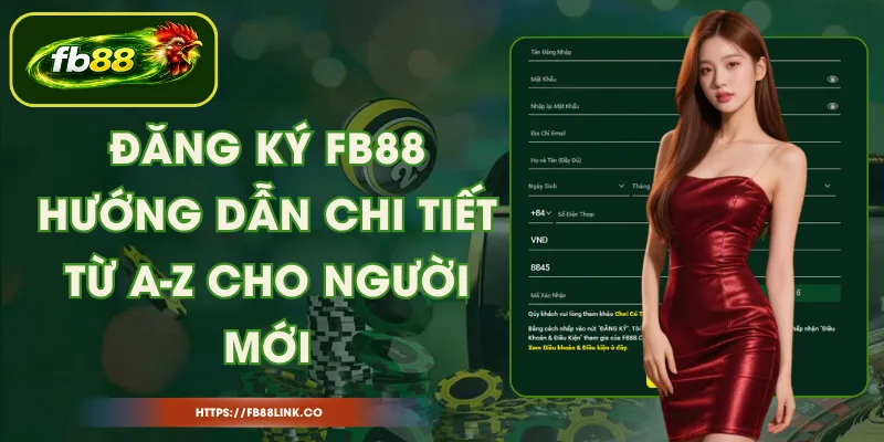 Đăng Ký FB88 – Hướng Dẫn Chi Tiết Từ A-Z Cho Người Mới